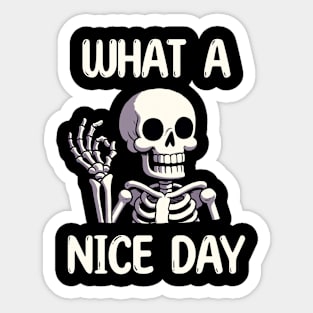 What a nice day Happy Skeleton Sticker